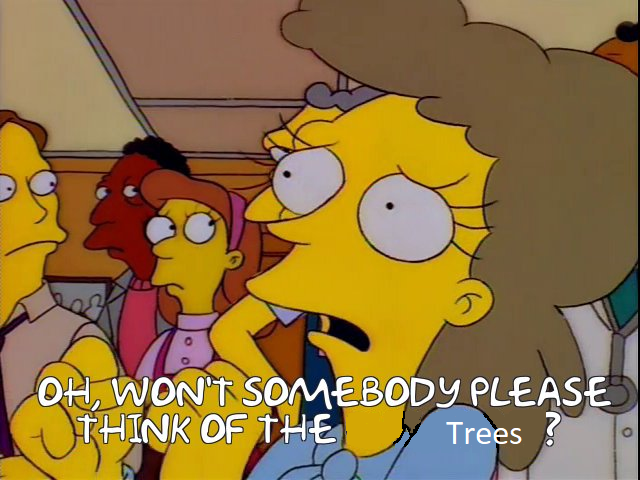 owontsomeonethinkofthetrees.png